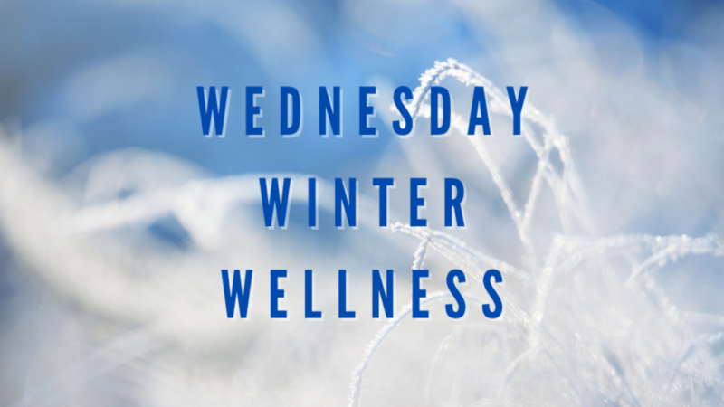 Wednesday Winter Wellness