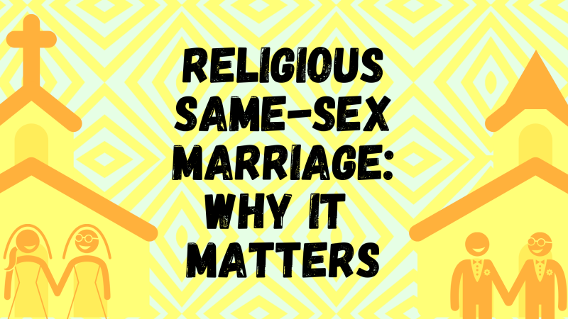 Religious Same-Sex Marriage: Why It Matters